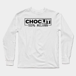 ChocLIT 100% Melanin Long Sleeve T-Shirt